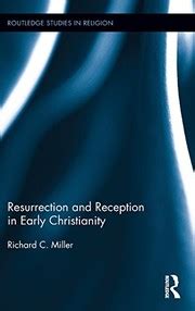 Richard Miller, Resurrection and Reception in Early